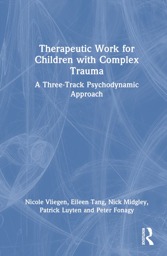 Therapeutic Work for Children with Complex Trauma