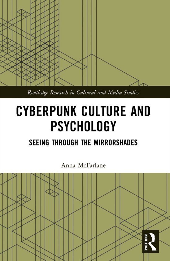 Routledge Research in Cultural and Media Studies- Cyberpunk Culture and Psychology