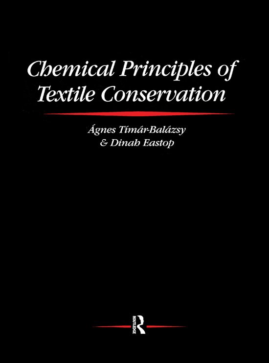 Routledge Series in Conservation and Museology- Chemical Principles of Textile Conservation