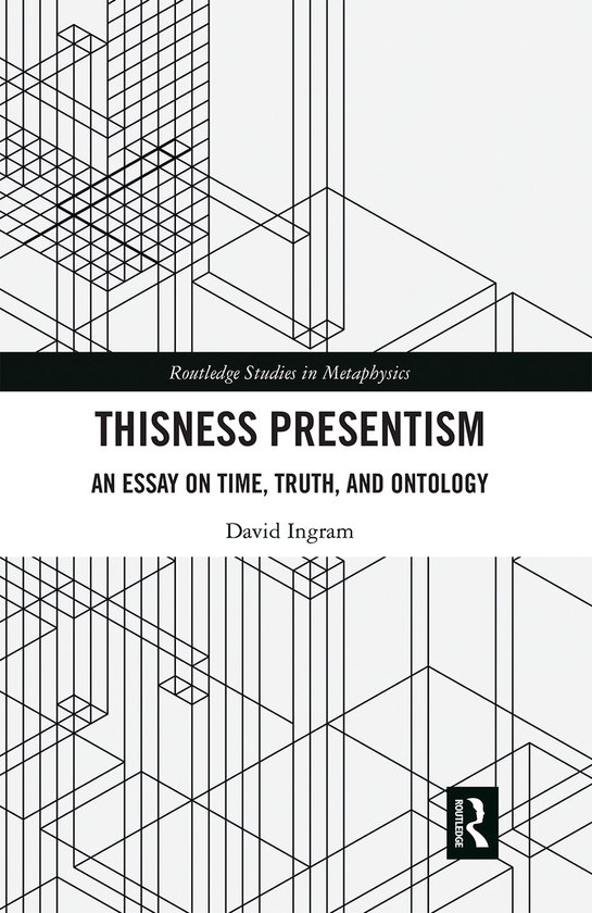 Routledge Studies in Metaphysics- Thisness Presentism