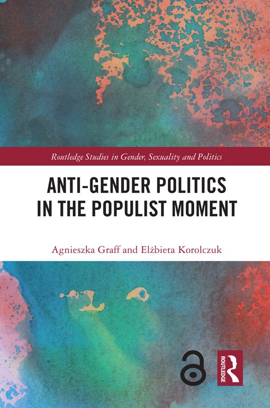 Routledge Studies in Gender, Sexuality and Politics- Anti-Gender Politics in the Populist Moment