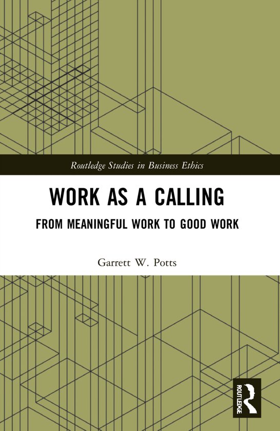 Routledge Studies in Business Ethics- Work as a Calling