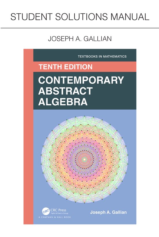 Textbooks in Mathematics- Student Solutions Manual for Gallian's Contemporary Abstract Algebra