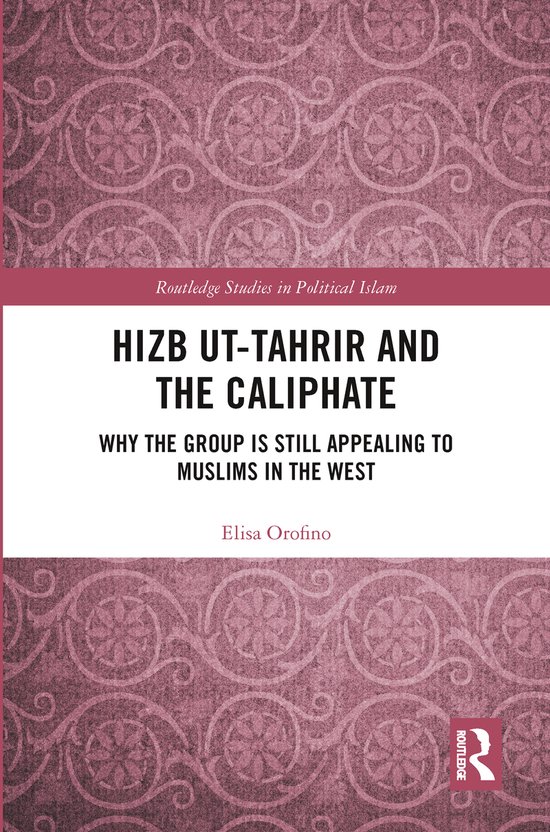 Routledge Studies in Political Islam- Hizb ut-Tahrir and the Caliphate