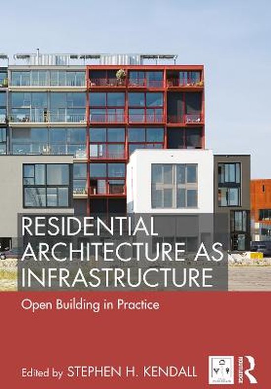 Open Building- Residential Architecture as Infrastructure