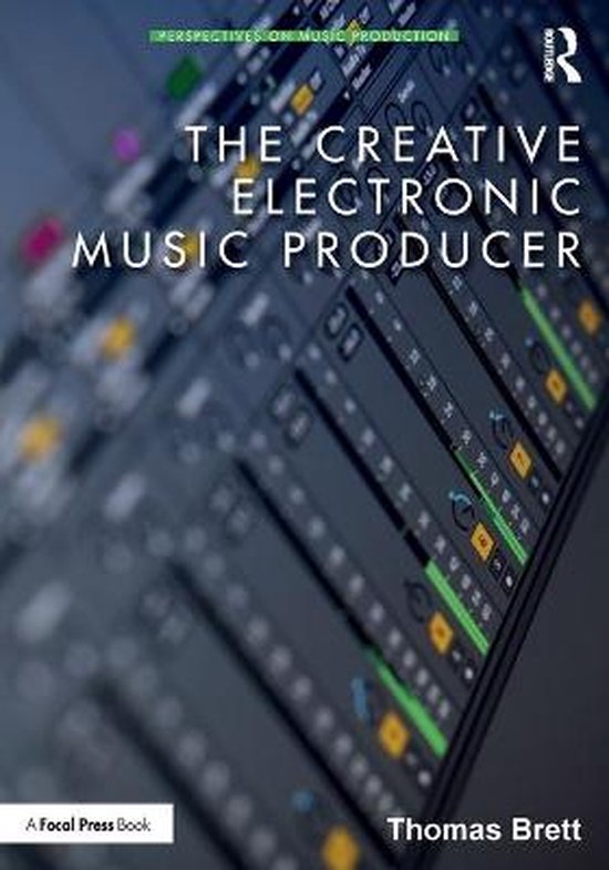 Perspectives on Music Production-The Creative Electronic Music Producer