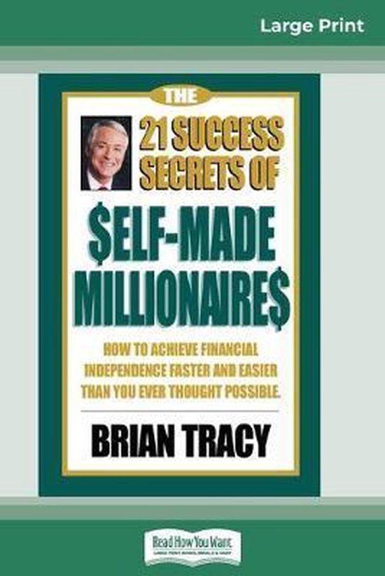 The 21 Success Secrets of Self-Made Millionaires