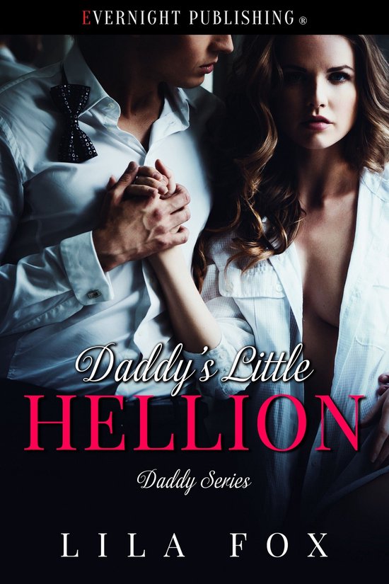 Daddy Series - Daddy's Little Hellion