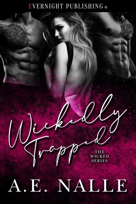 The Wicked Series - Wickedly Trapped