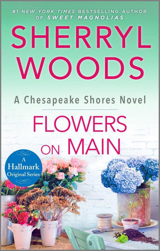 A Chesapeake Shores Novel 2 - Flowers on Main