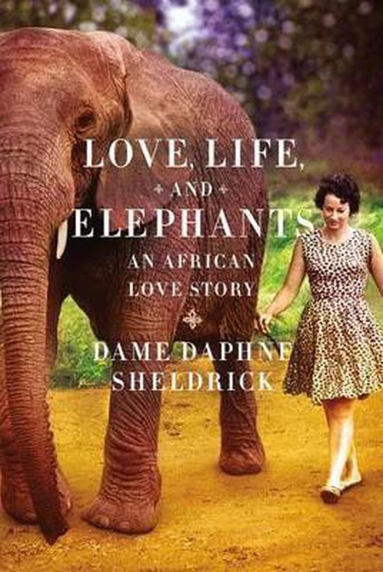 Love, Life, and Elephants
