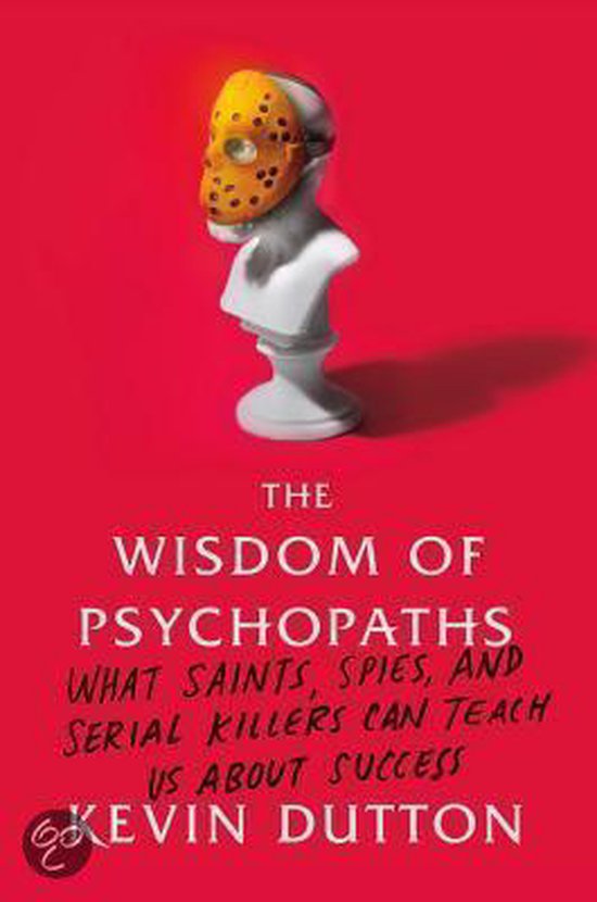 The Wisdom of Psychopaths