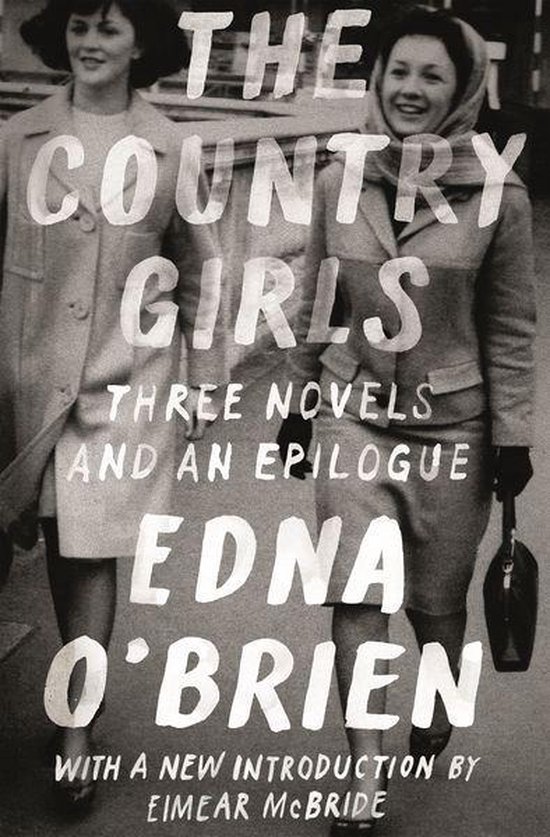 FSG Classics - The Country Girls: Three Novels and an Epilogue