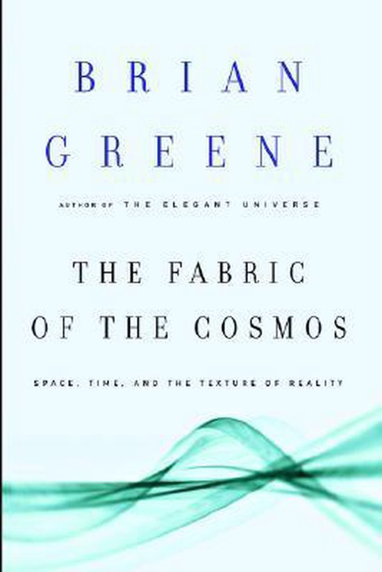 The Fabric of the Cosmos