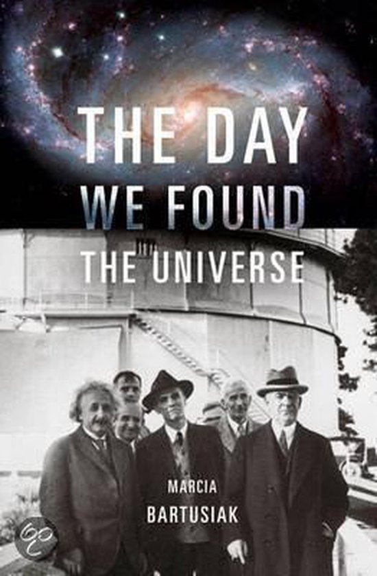 The Day We Found the Universe