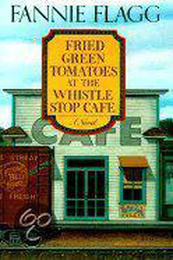 Fried Green Tomatoes at the Whistle Stop Cafe