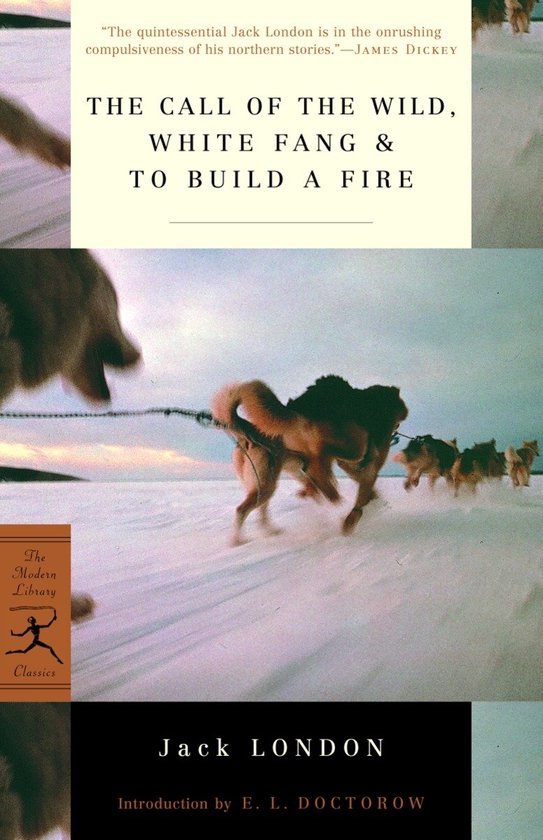 The Call of the Wild, White Fang, & to Build a Fire