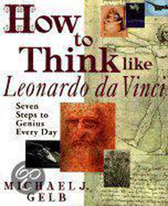 How to Think Like Leonardo Da Vinci