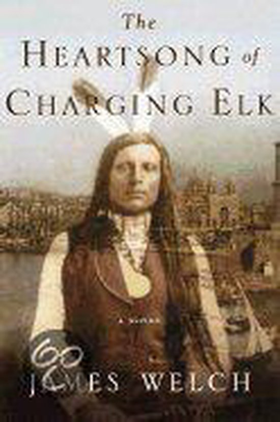 The Heartsong of Charging Elk