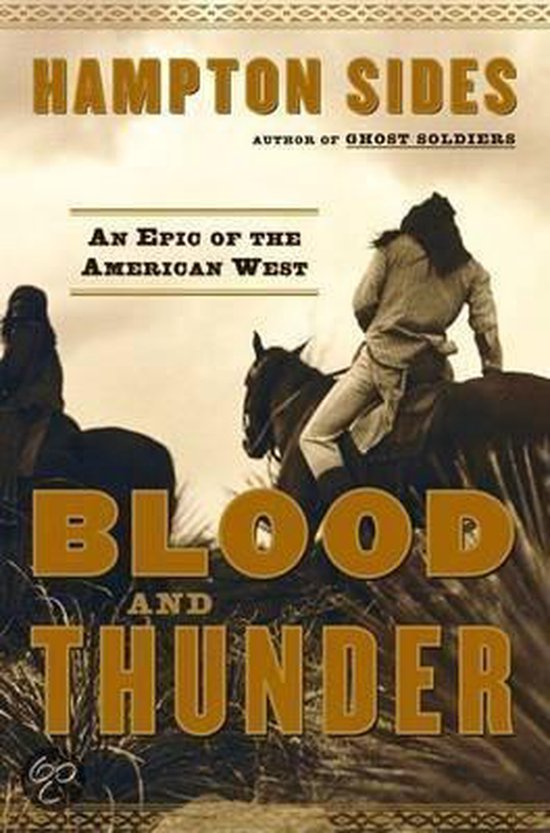 Blood And Thunder: An Epic Of The American West