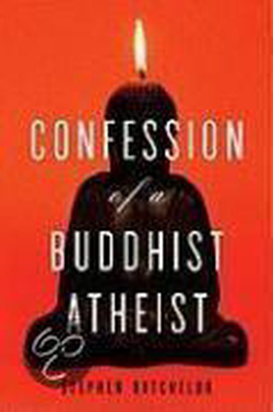 Confession of a Buddhist Atheist