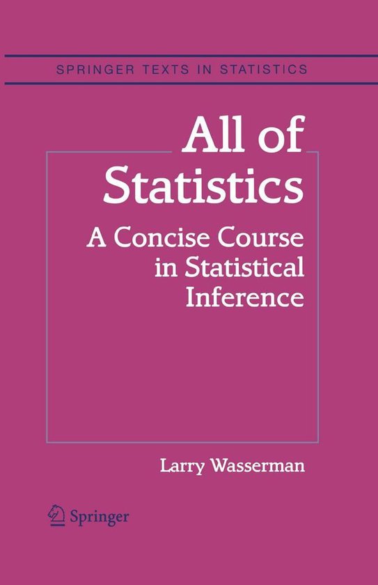 Springer Texts in Statistics - All of Statistics