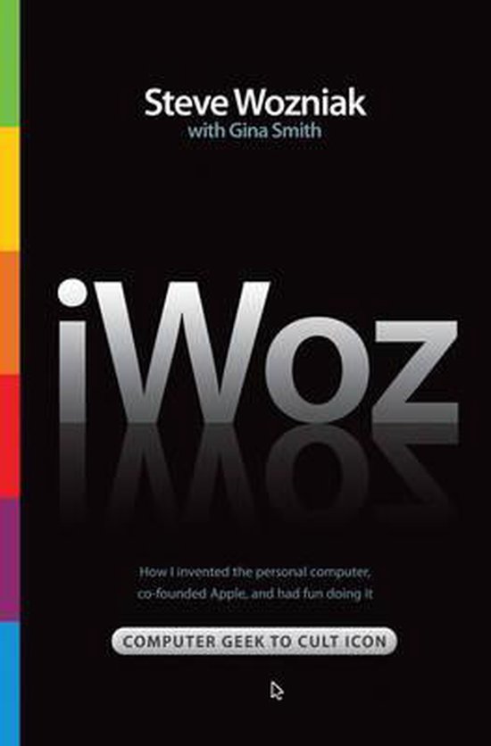 iWoz - Computer Geek to Cult Icon