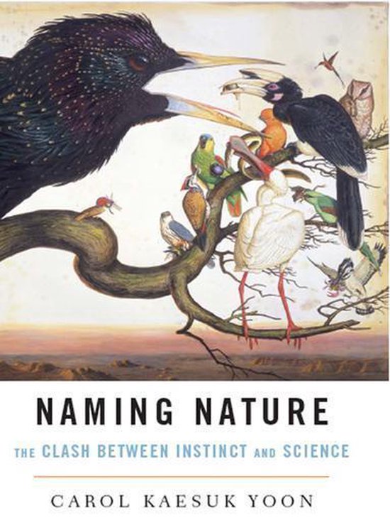 Naming Nature: The Clash Between Instinct and Science