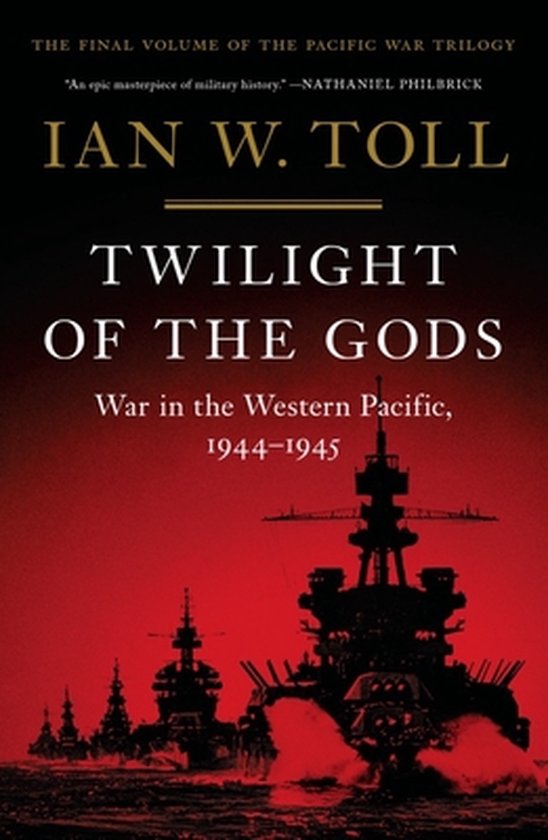 Twilight of the Gods – War in the Western Pacific, 1944–1945