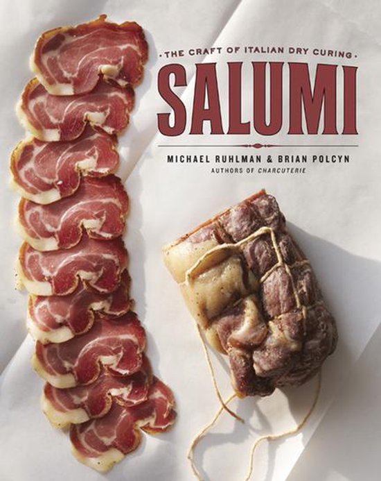 Salumi: The Craft of Italian Dry Curing