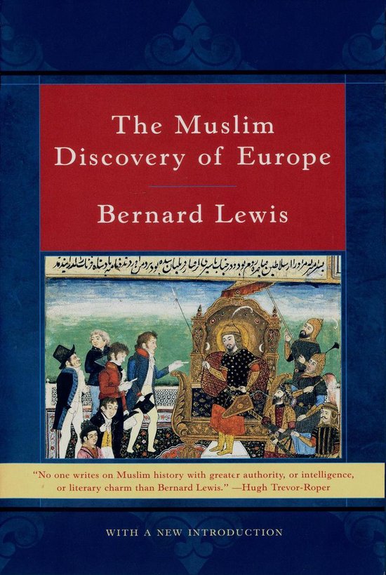 The Muslim Discovery of Europe