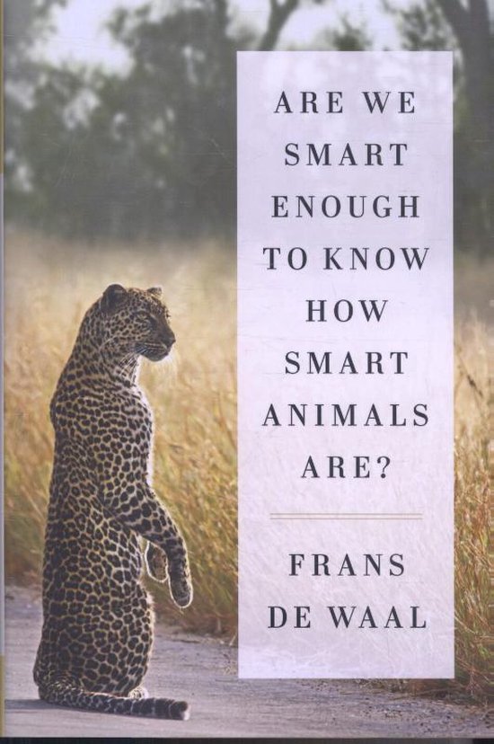 Are We Smart Enough to Know How Smart Animals Are?