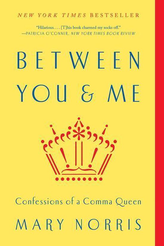 Between You & Me: Confessions of a Comma Queen