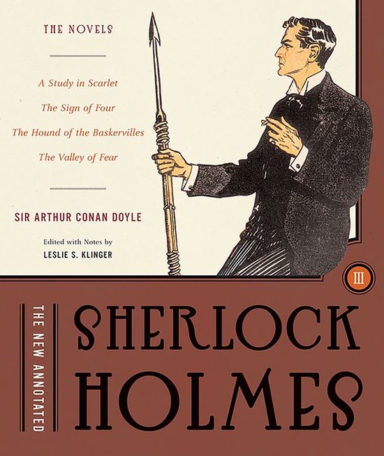 The Annotated Books 0 - The New Annotated Sherlock Holmes: The Novels (Slipcased Edition) (Vol. 3) (The Annotated Books)