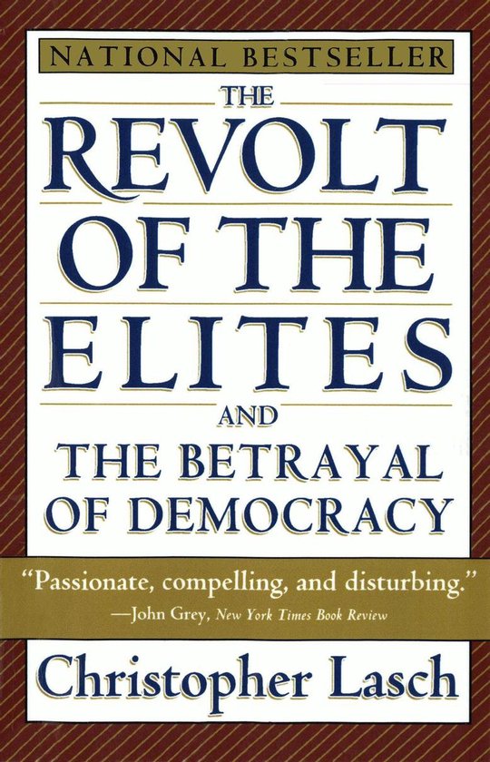 The Revolt of the Elites and the Betrayal of Democracy