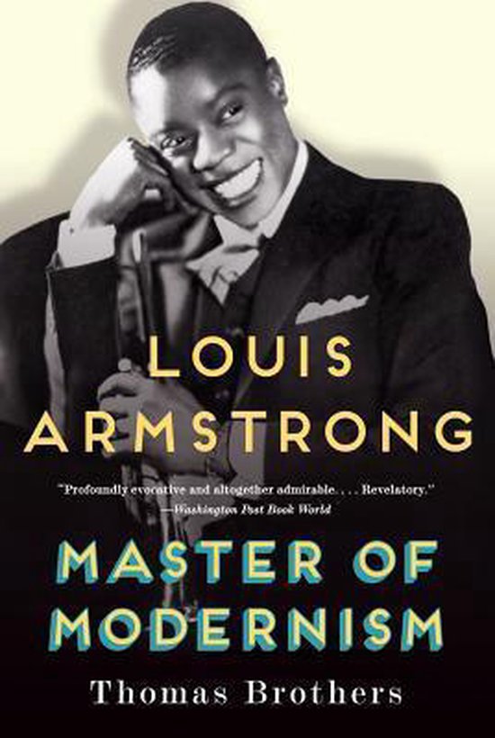 Louis Armstrong Master Of Modernism