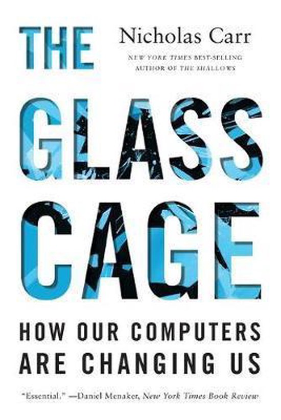 The Glass Cage - How Our Computers Are Changing Us