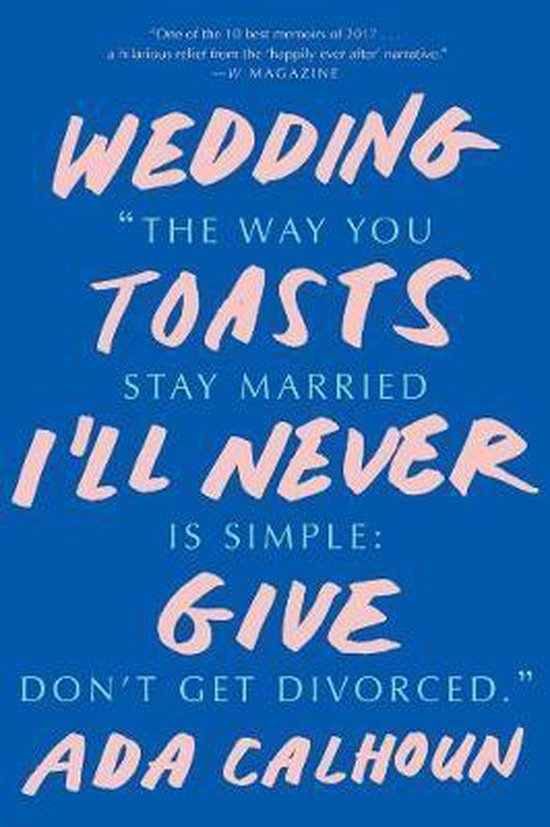 Wedding Toasts I`ll Never Give