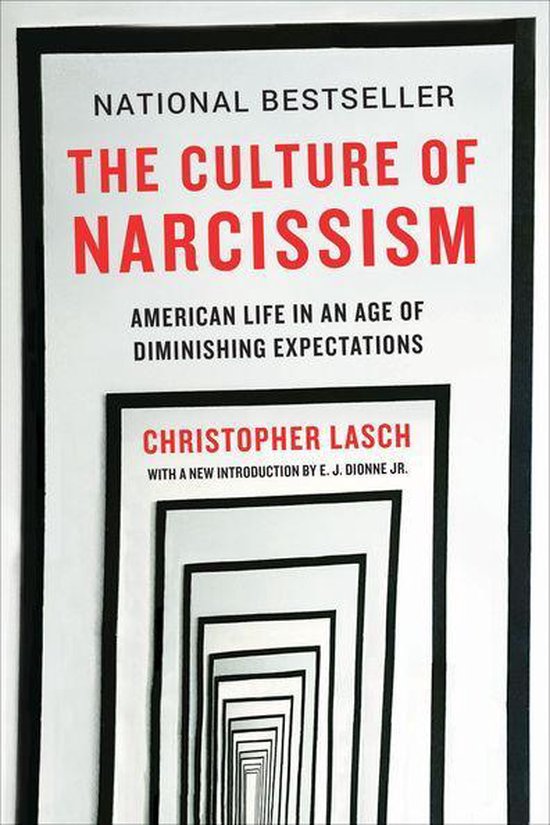 The Culture of Narcissism: American Life in An Age of Diminishing Expectations