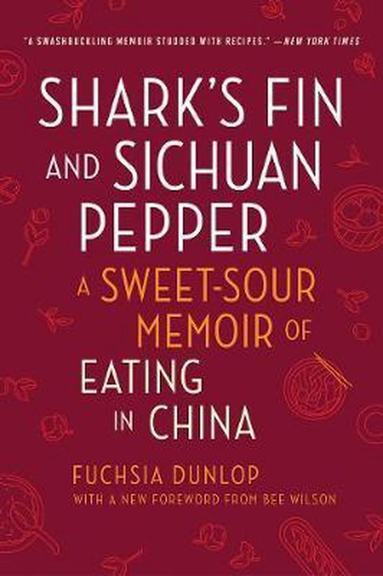 Shark's Fin and Sichuan Pepper A SweetSour Memoir of Eating in China