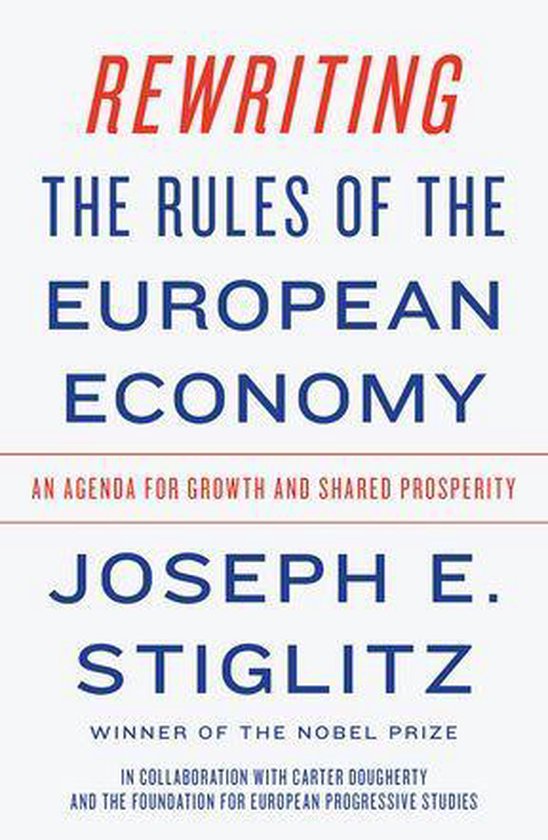 Rewriting the Rules of the European Economy: An Agenda for Growth and Shared Prosperity