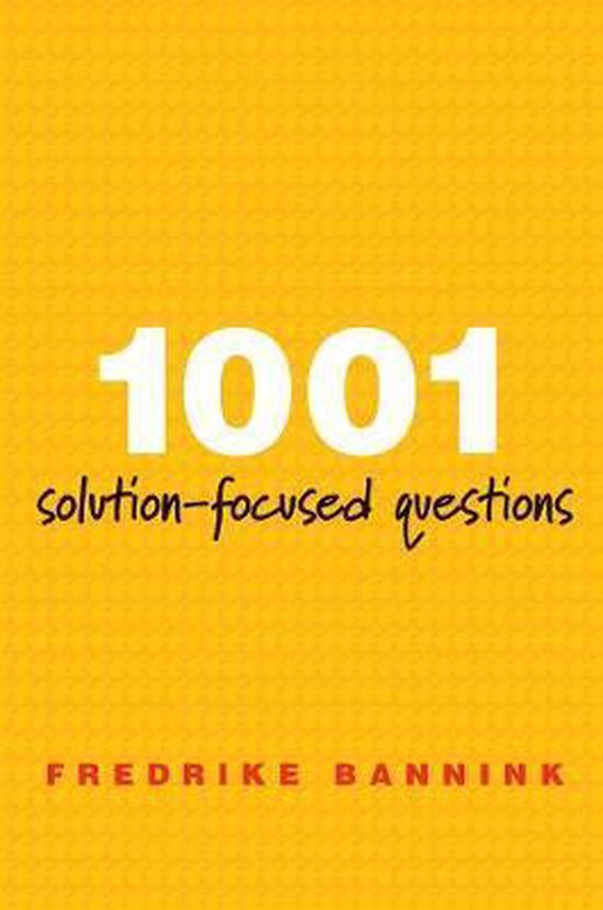 1001 Solution-Focused Questions