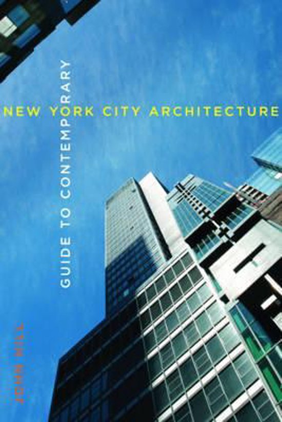 Guide To Contemporary New York City Architecture