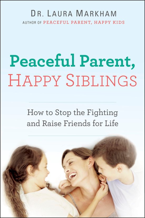 Peaceful Parent Happy Siblings