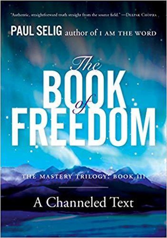 The Book of Freedom The Master Trilogy, Book III Mastery TrilogyPaul Selig