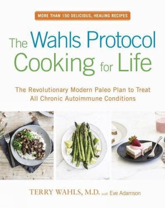 The Wahls Protocol Cooking for Life