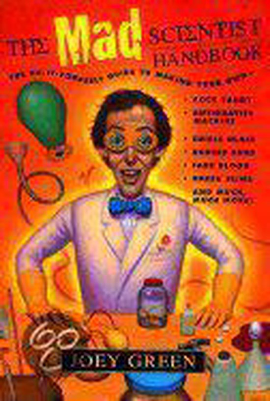 The Mad Scientist Handbook