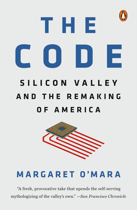 The Code Silicon Valley and the Remaking of America