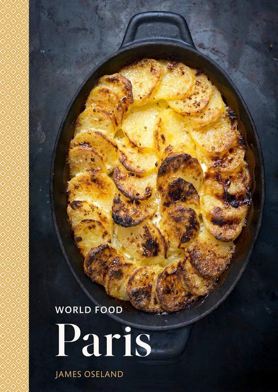 World Food: Paris: Heritage Recipes for Classic Home Cooking