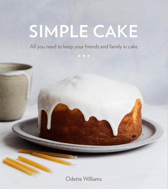 Simple Cake All You Need to Keep Your Friends and Family in Cake